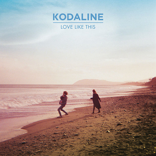 Love Like This -  - Kodaline