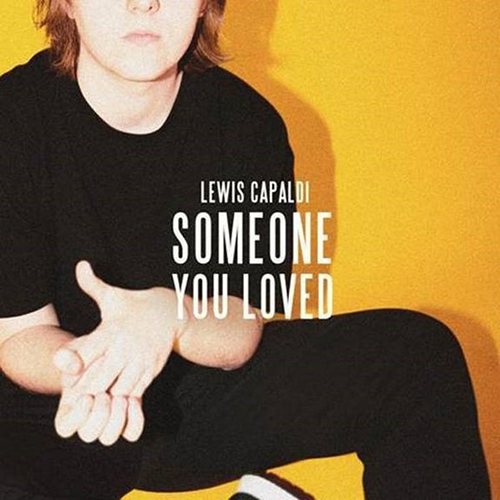 Someone You Loved - id|artist|title|duration ### 1271|Lewis Capaldi|Someone You Loved|177960 - Lewis Capaldi
