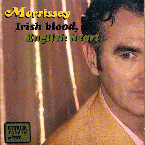 Irish Blood English Heart - id|artist|title|duration ### 2563|Morrissey|Irish Blood English Heart|158135 - Morrissey