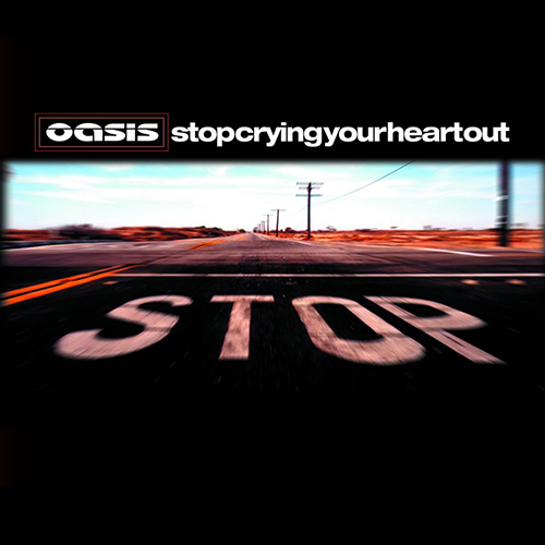 Stop Crying Your Heart Out - id|artist|title|duration ### 1331|Oasis|Stop Crying Your Heart Out|292270 - Oasis