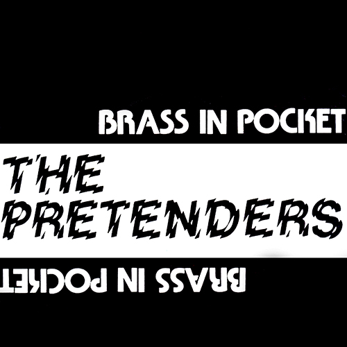 Brass in Pocket - id|artist|title|duration ### 2381|The Pretenders|Brass in Pocket|180561 - The Pretenders