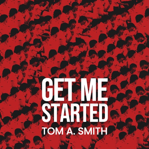 Get Me Started - id|artist|title|duration ### 2693|Tom A Smith|Get Me Started|223345 - Tom A Smith
